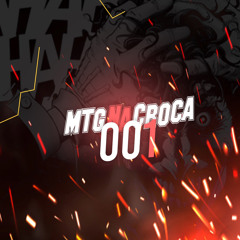 MTG- NA CROCA 01 (DJ's AG O GRINGO, BN SILVA, GUSTOMARES, MT, PH MPC, TH DO PRIMEIRO & WG)