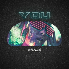 YOU - Eggar (Original Mix)