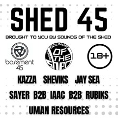 Shed 45 Promo Mix (Sayer)