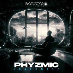 Phyzmic - Innermost (bassep246 - Bass Star Records)