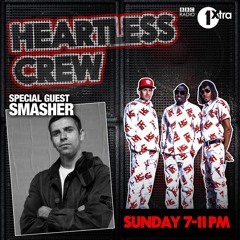 Smasher Heartless Crew Guest mix (BBC1xtra)