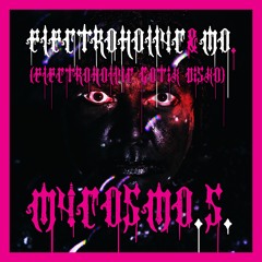 Electrohollyc & MO. - My Cosmos (Electrohollyc Gotik Disko)