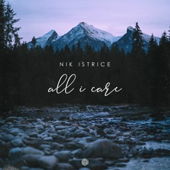 Nik Istrice - All I Care