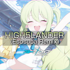 HIGH5LANDER (Esosupa Remix)