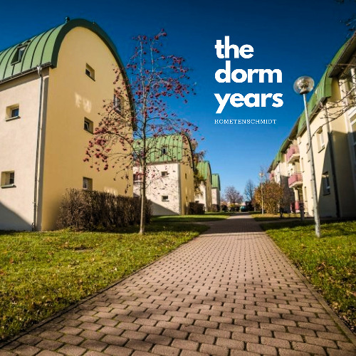 The Dorm Years