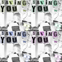 Saving You !