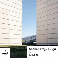 Scene City • Riga