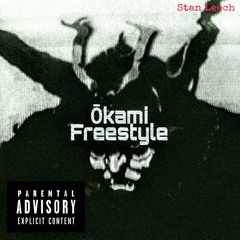 Ōkami Freestyle (prod. Yung Frieza)