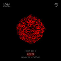 Blipshift - Rise (AKA the Alien Remix)