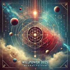 willpower 2025 - medhat fotouh