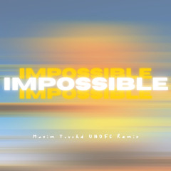 Impossible - Röyksopp (Maxim Touché Remix)