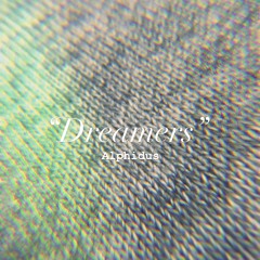 Dreamers // Awakening