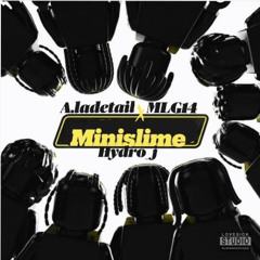 MINI SLIME +A.LADETAIL ft MLG14 X HYDRO_j