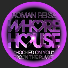 Roman Reiss - Hooked On You (Original Mix) Promo Edit