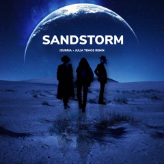 Sandstorm [𝐈𝐙𝐔𝐑𝐑𝐈𝐀 & Julia Temos Remix]