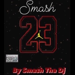 SMASH 23 pt. I ___#thelastdj
