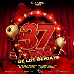 BATALLA DE LOS DJs 37 DJ KAIRUZ