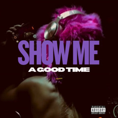 Show Me a Good Time