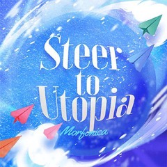 Steer to Utopia - Morfonica