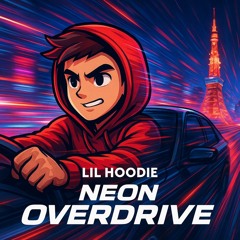 Lil Hoodie - Neon Overdrive- LIL HOODIE