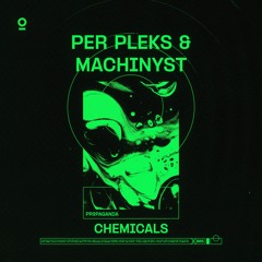 Per Pleks & MACHINYST - CHEMICALS