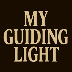 My Guilding Light