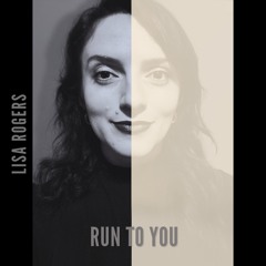 Run To You