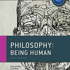 Read KINDLE 📍 IB Philosophy Being Human Course Book: Oxford IB Diploma Program by  N