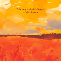 Painting with the Colors of the Sunset