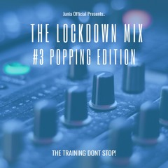 The Lockdown Training Mix - #3 Popping Edition
