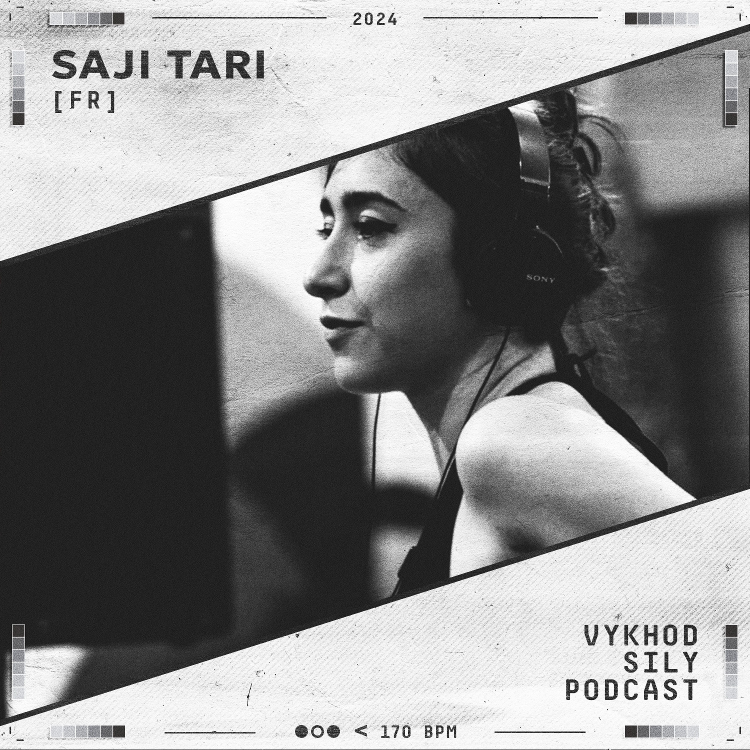 Vykhod Sily Podcast - Saji Tari Guest Mix episode artwork