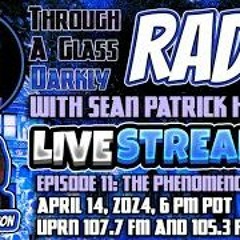 Through A Glass Darkly Radio  The Phenomenon With Grant Cameron
