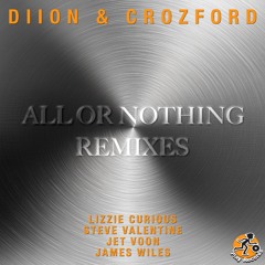 DIION & Crozford / All or Nothing (Lizzie Curious Remix)