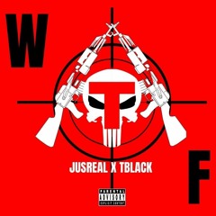 Jusreal x TBlack - "WTF" (Freestyle) Prod by (Stokeybeatz)