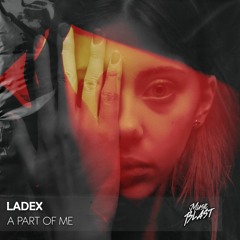 Ladex - A Part Of Me [Relase]