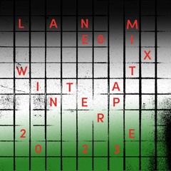 Lane 8 - Winter 2023 Mixtape