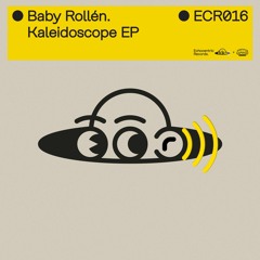 Baby Rollén - Kaleidoscope EP - ECR016