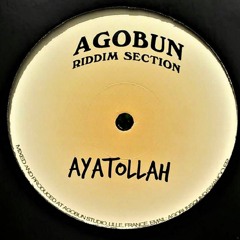 AYATOLLAH (MIX I) Agobun Riddim Section 10"