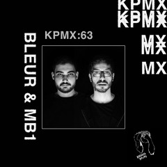 KPMX:63 - Bleur & MB1