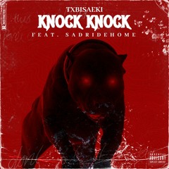 KNOCK KNOCK!! ft. SADRIDEHOME