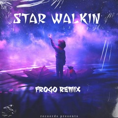 Lil Nas X - STAR WALKIN ( FROGO REMIX)