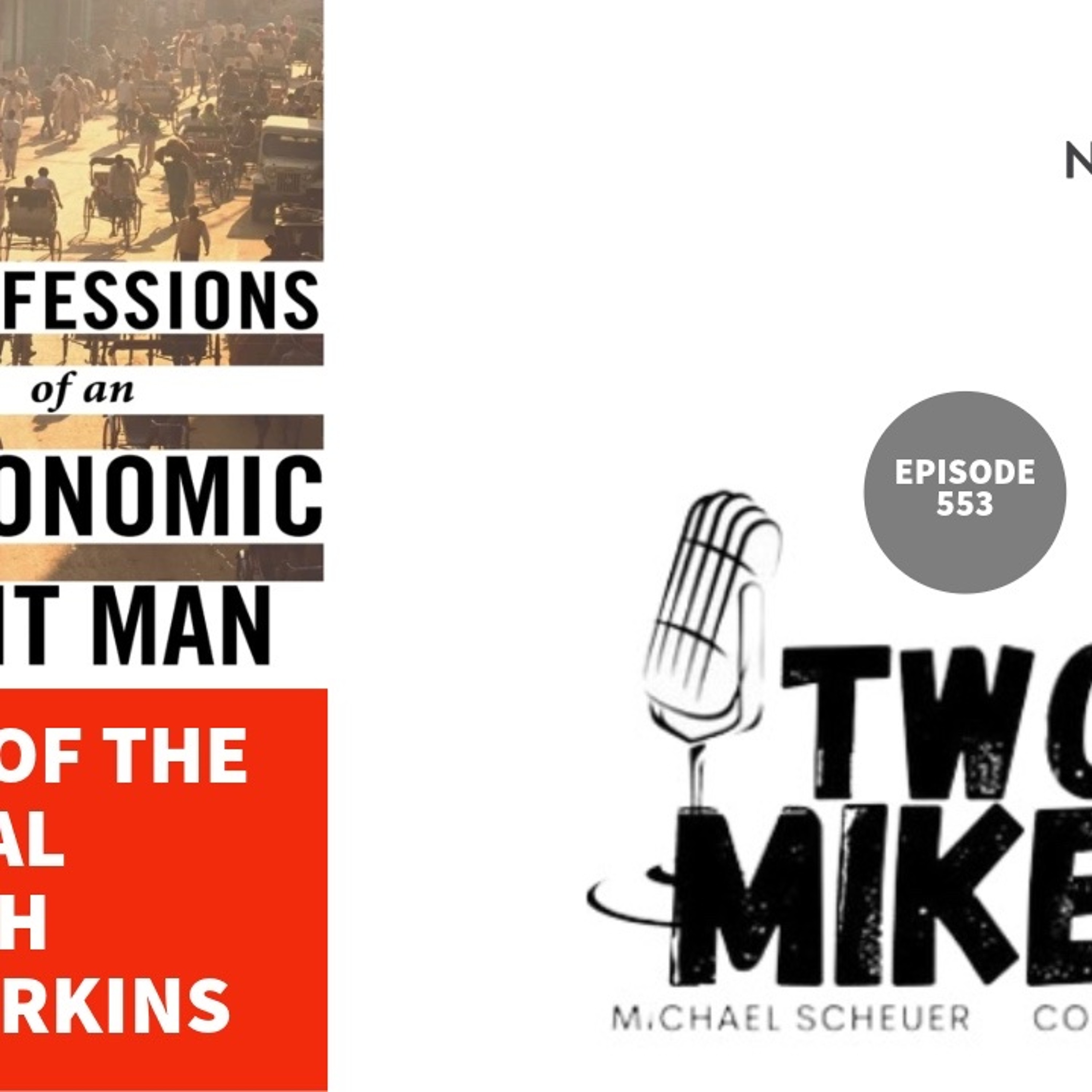 Two Mikes - The Art of The Steal With John Perkins