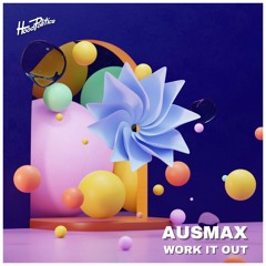 AUSMAX - Work It Out [HP167]