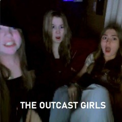 The Outcast Girls (Final Version)