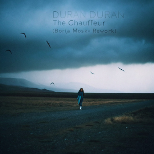 Duran Duran - The Chauffeur (Borja Moskv Rework)