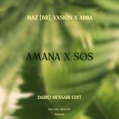 Maz(BR), VXSION X ABBA - Amana X SOS (Dario Hessabi Edit)