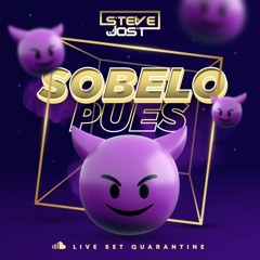 Sobelo Pues [Live Set Cuarentena] By Steve Jost