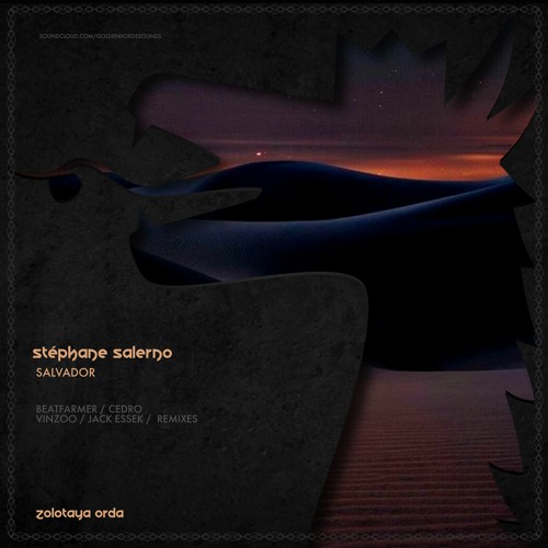 PREMIERE: Stephane Salerno - Salvador (Jack Essek Remix) [Zolotaya Orda]