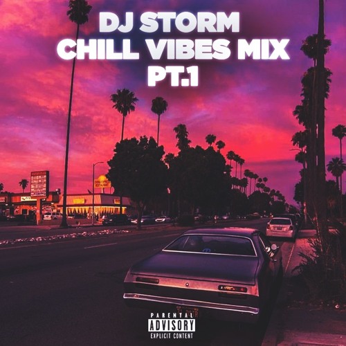 DJ Storm (Chill Vibes Quick Mix) PT.1