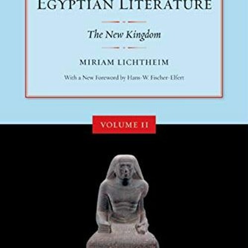 Stream ( Bd2 ) Ancient Egyptian Literature, Volume II The New Kingdom
